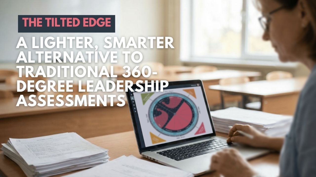 A Lighter, Smarter Alternative to Traditional 360-Degree Leadership Assessments