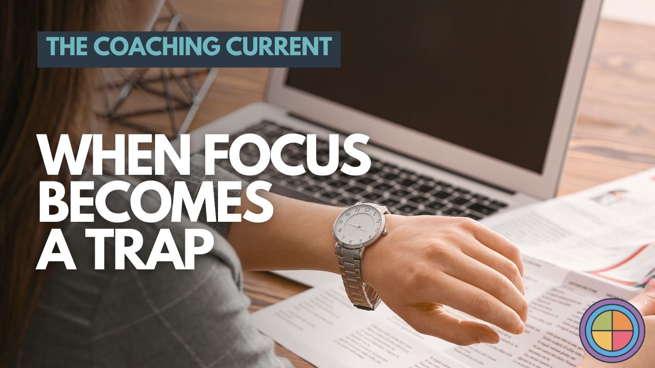 When Focus becomes a trap
